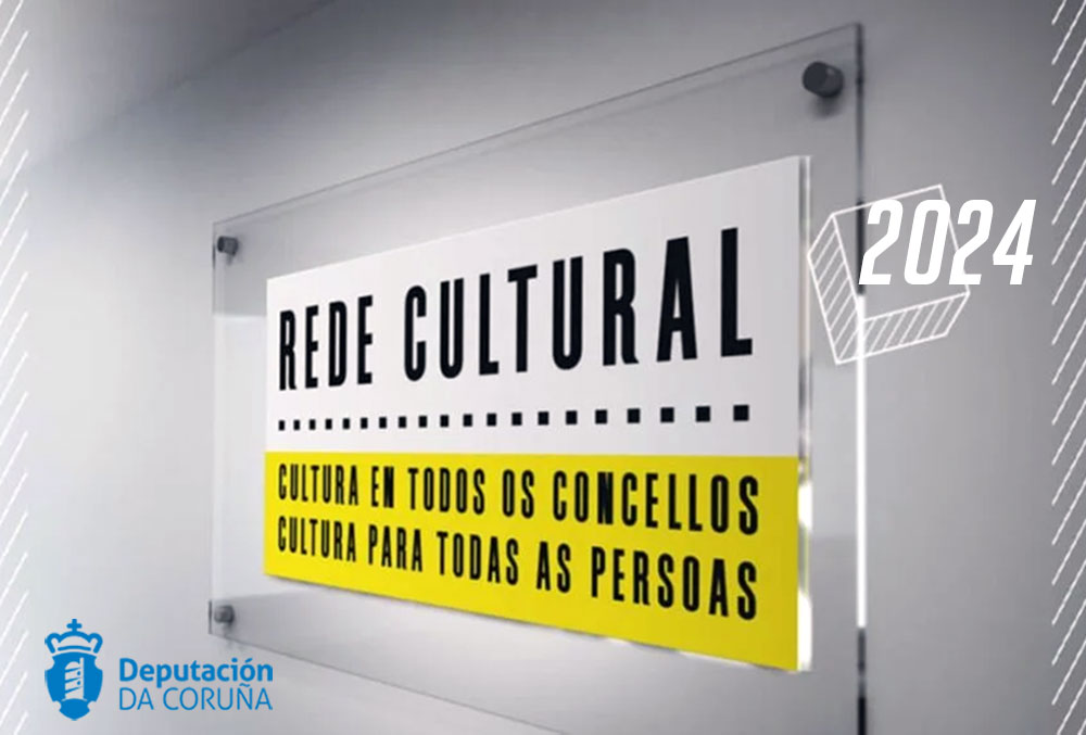 Rede Cultural 2024. Deputación Provincial da Coruña